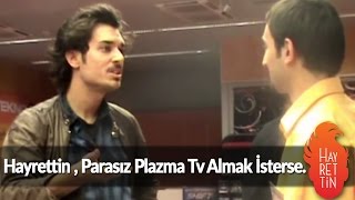 Hayrettin parasız plazma tv almak isterse [upl. by Dnalon905]