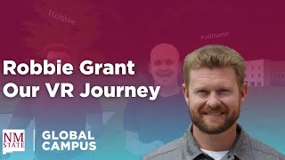 NMSU Metaversity  Robbie Grant Shares Our VR Journey [upl. by Nester]