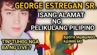 ANG NAKAKALUNGKOT NA SINAPIT NG BUHAY NI GEORGE ESTREGAN SR [upl. by Owen]