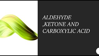 Aldehyde ketone and carboxylic acid session 3 [upl. by Asenaj738]