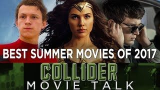 Best Summer Movies of 2017  Collider Movie Talk [upl. by Kciredec]