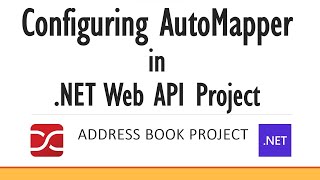 AutoMapper in NET Web API project Configuring and comparing auto mappers [upl. by Laureen614]