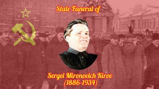 RARE State Funeral of Sergei Mironovich Kirov December 1st 1934 [upl. by Eiramanit]