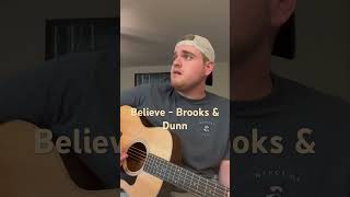 Believe  Brooks amp Dunn countrymusic classiccountrymusic newartist acousticguitar acousticcover [upl. by Cleaves]