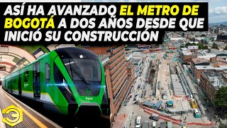 Asi ha Avanzado el Metro de Bogotá a dos Años desde que Inició su Construcción [upl. by Swope]