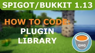 Minecraft Plugin Tutorial SpigotBukkit Advanced 1 Library Plugin [upl. by Lucilia]