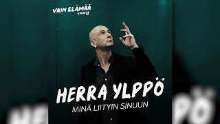 Herra Ylppö  Minä liityin sinuun feat Yeboyah Vain elämää kausi 11 [upl. by Notnats]