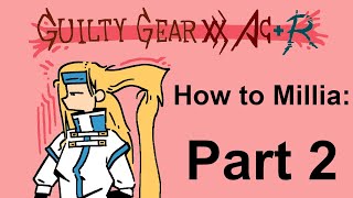 Guilty Gear XX ACPR  How to play MilliaRage part 24 [upl. by Annohsat609]