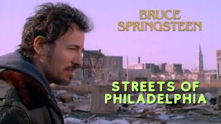 Streets of Philadelphia  Bruce Springsteen  Unofficial Music Video  Lyrics [upl. by Wyck810]