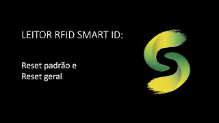 LEITOR RFID SMART ID  Reset padrão e reset geral [upl. by Kisung959]