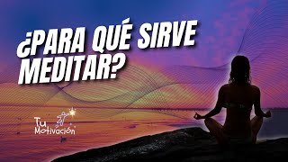 Para qué sirve meditar [upl. by Ellehsal]