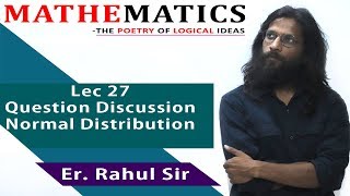 Lecture 27 Question Discussion on Normal Distribution [upl. by Ettevey]