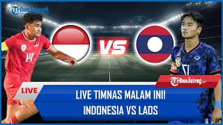 🔴 LIVE TIMNAS MALAM INI Indonesia Vs Laos AISCORE [upl. by Leahcimluap]