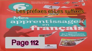 mes apprentissages en français 6 AEP p 112 les préfixes et les suffixes [upl. by Tnemelc]