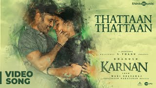 Karnan  Thattaan Thattaan Video Song  Dhanush  Mari Selvaraj  Santhosh Narayanan [upl. by Auhel964]