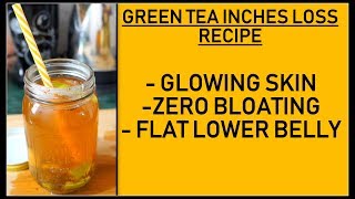 Green Tea for Inches Loss  Reduce Belly Fat  Healthy Weight Loss Recipe  Fat to Fab [upl. by Nobe]