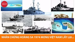 49 năm Hải chiến Hoàng Sa 1974  Ước mong Việt Nam sẽ lấy lại mọi thứ [upl. by Srini]