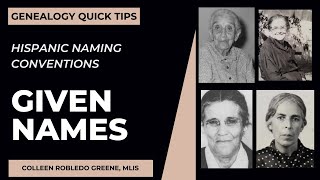 Genealogy Quick Tips Hispanic Naming Conventions Given Names [upl. by Anaib]