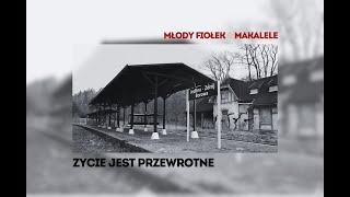 MŁODY FIOŁEK amp MAKALELE  ŻYCIE JEST PRZEWROTNE PROD JELEŃ [upl. by Nole304]