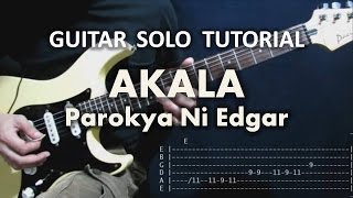 Akala  Parokya Ni Edgar Tutorial Guitar Solo with tabs [upl. by Nnil979]