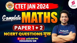 CTET January 2024  Maths Paper 1 amp 2 NCERT Questions for CTET 2024  Himanshu Sir [upl. by Willms]