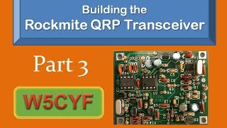 Building a RockMite CW TransceiverPart 3 [upl. by Negyam163]