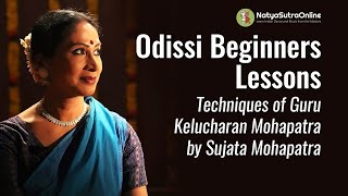 Odissi Beginners Lessons by Sujata Mohapatra  Learn Techniques of Guru Kelucharan Mohapatra Online [upl. by Cryan]