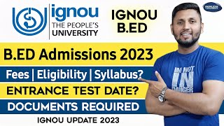 IGNOU Bed Admissions 2023  BED Ignou Entrance Exam  Ignou BED Eligibility Criteria  Ignou 2023 [upl. by Latsirc]