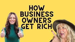 This ONE THING Is How Business Owners Get Rich [upl. by Argella]