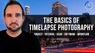 Learn Timelapse Photography in 1 hour  Basic Course for Beginners [upl. by Atlee]