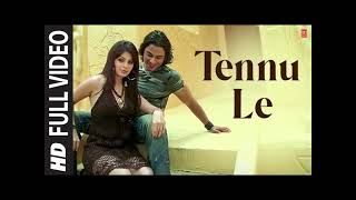 Tennu Le  Full Song  Tennu le ke jaana apne naal [upl. by Naamana]