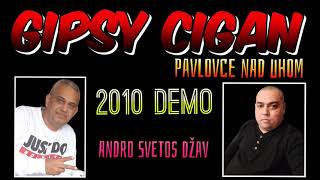 Gipsy Cigan  Andro Svetos Džav  Demo 2010 Milan vs Cigan Pavlovce [upl. by Nirak638]