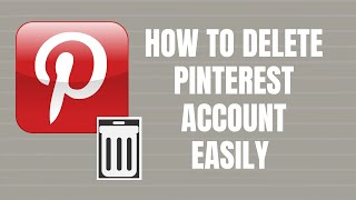 How to Delete PINTEREST Account Permanently on App  2020 easy tutorial [upl. by Ardnaek]