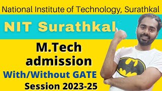 NIT Surathkal MTech admission  Without GATE MTech  Self Finance MTech  Non GATE  Academic Bhaiya [upl. by Ahsein36]