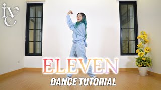 IVE ELEVEN Dance Tutorial  Step by Step ID [upl. by Dumah]