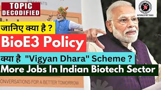 Cabinet approves BioE3  Vigyan Dhara Scheme  Topic Decodified  UPSC  ANALYST IAS [upl. by Gillie]