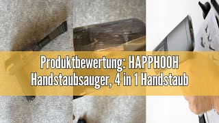 Produktbewertung HAPPHOOH Handstaubsauger 4 in 1 Handstaubsauger Akku mit USBC Schnellladung Dru [upl. by Neltiac531]