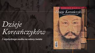 Pomocnik Historyczny POLITYKI Dzieje Koreańczyków [upl. by Blancha]