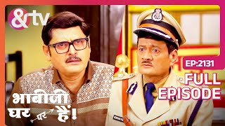 Tiwari पहुँचा Police Station  Bhabi Ji Ghar Par Hai Full Ep 2131  andtvchannel [upl. by Leviram]