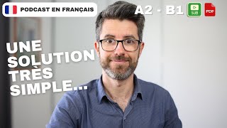 Comment parler français intuitivement sans bloquer   Français COURANT Compréhension A2  B1 [upl. by Nanam905]