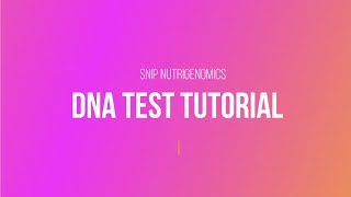 SNiP Nutrigenomics DNA Test Tutorial [upl. by Herrick]