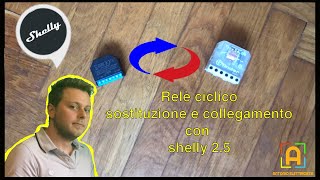 Rendere smart un relè ciclico o commutatore con shelly 25 [upl. by Octavie372]