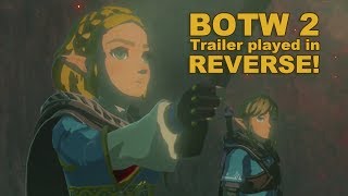 Zelda BOTW 2 Trailer played in Reversed [upl. by Ahsemrak]