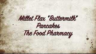 Millet Flax Buttermilk Vegan Pancakes [upl. by Aikam]