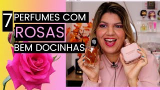 7 PERFUMES COM ROSAS BEM DOCINHAS [upl. by Witcher814]