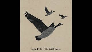 The Wild Geese  Iona Fyfe [upl. by Brynna]