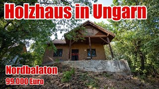 HOLZHAUS NORDBALATON RENOVIERUNGSBEDÜRFTIG UNGARN [upl. by Ocicnarf897]