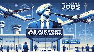 Ai Airport Services Limited Jobs VacancyAviation Jobs At Airport November 2024 Latest Airport Job✈️ [upl. by Arielle]