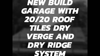 New build Garage roof with Sandtoft 2020 roof tiles dry ridge and verge system [upl. by Atsejam322]