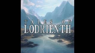 Tales of Lodrienth  Episode 22  The Skywatch [upl. by Cichocki782]